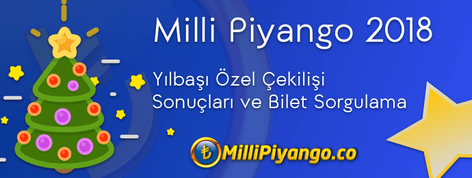 Milli Piyango 2017 Yılbaşı Özel Çekilişi Sonuçları ve Bilet Sorgulama